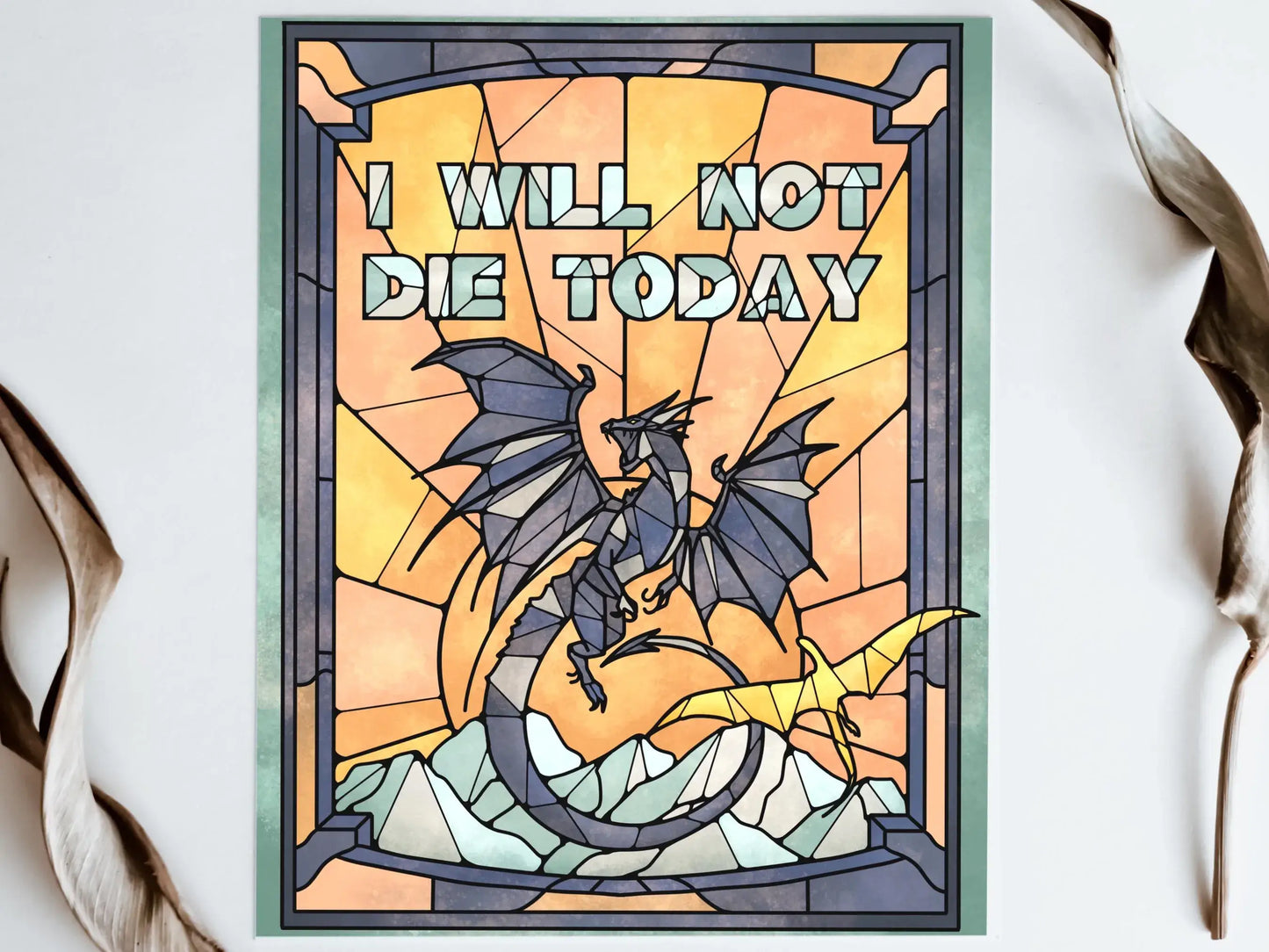 I will not die today Tairn Andarna Print