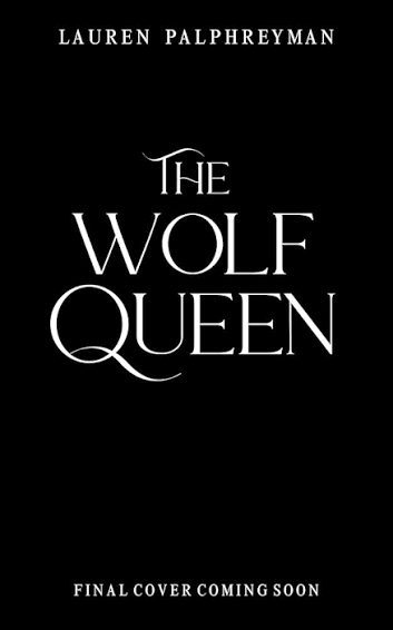PREORDER - The Wolf Queen (Deluxe Edition) (The Wolf King #3) by Lauren Palphreyman