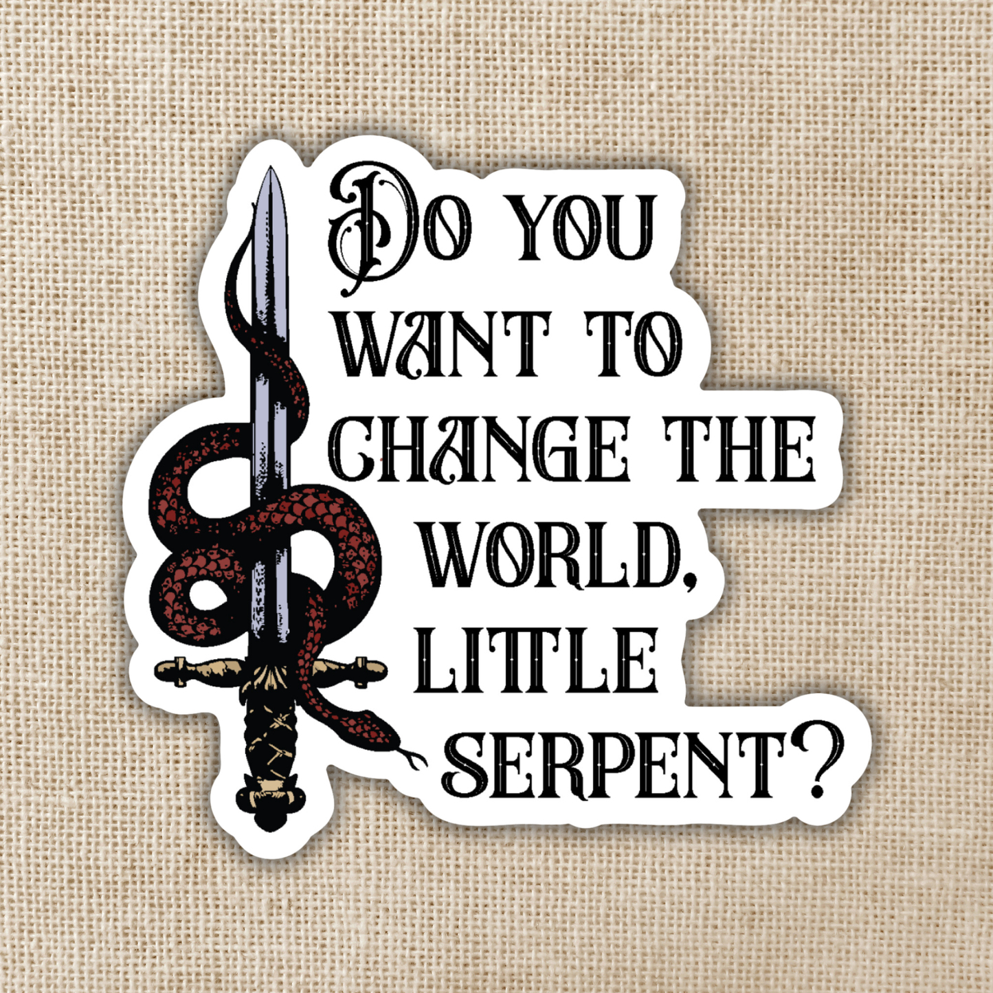 Want To Change The World Quote Sticker | Crowns Of Nyaxia