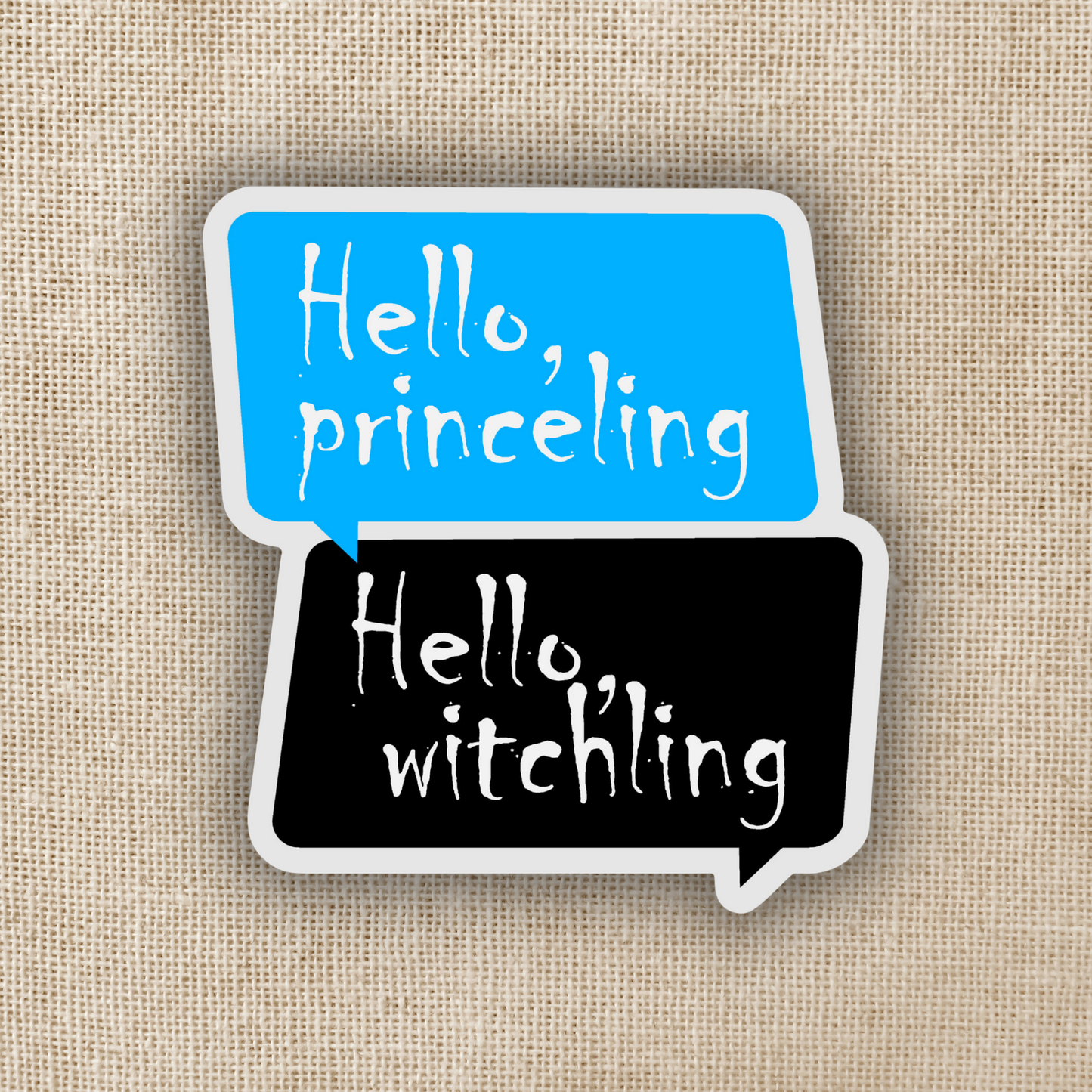 Hello Princeling, Hello Witchling Sticker