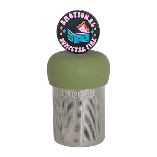 Emotional Dumpster Fire | Floating Tea Infuser | Green Base