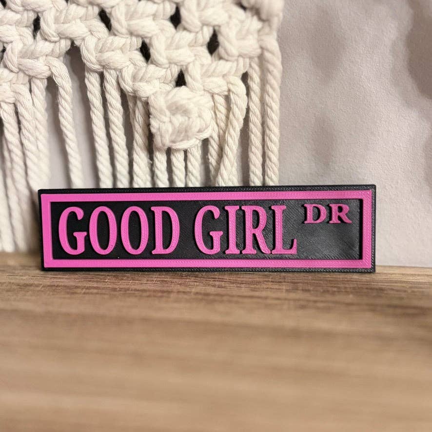 3d Printed Shelf Sign - Good Girl DR