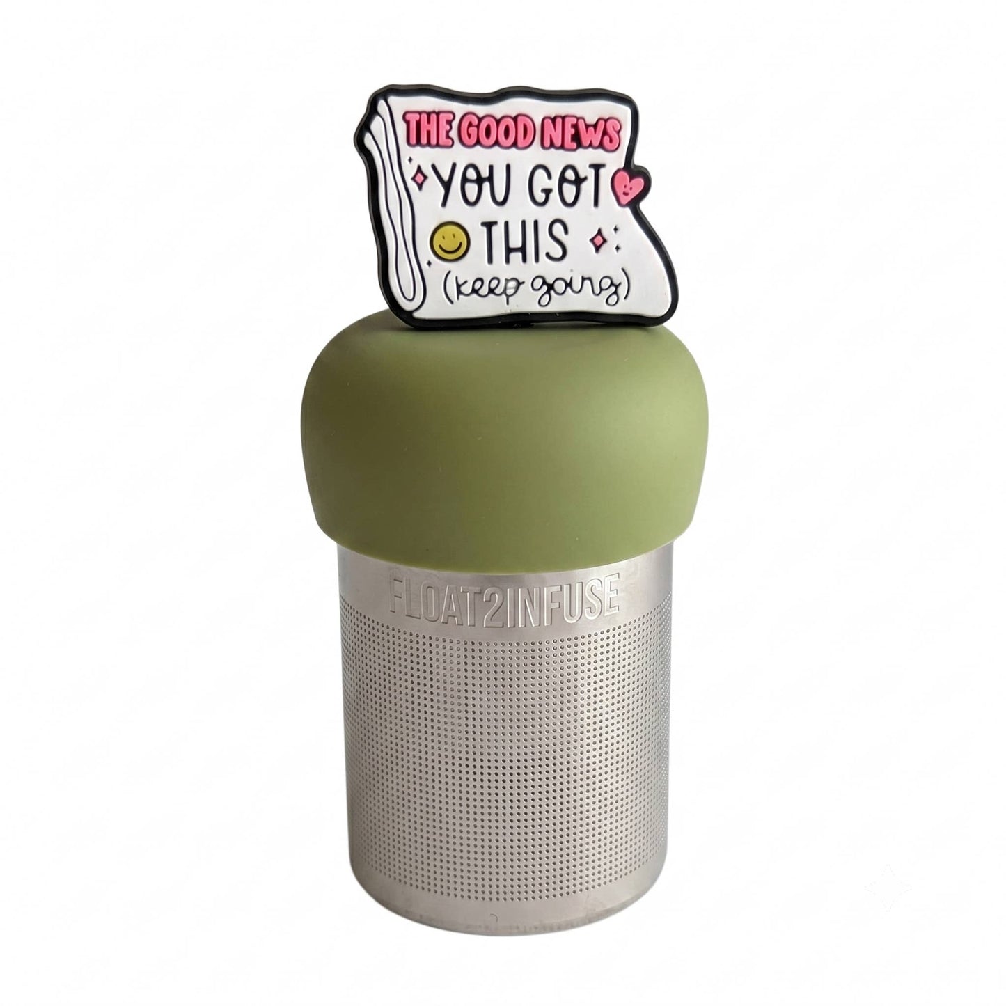 You Got This | Floating Tea Infuser | Green Base | White