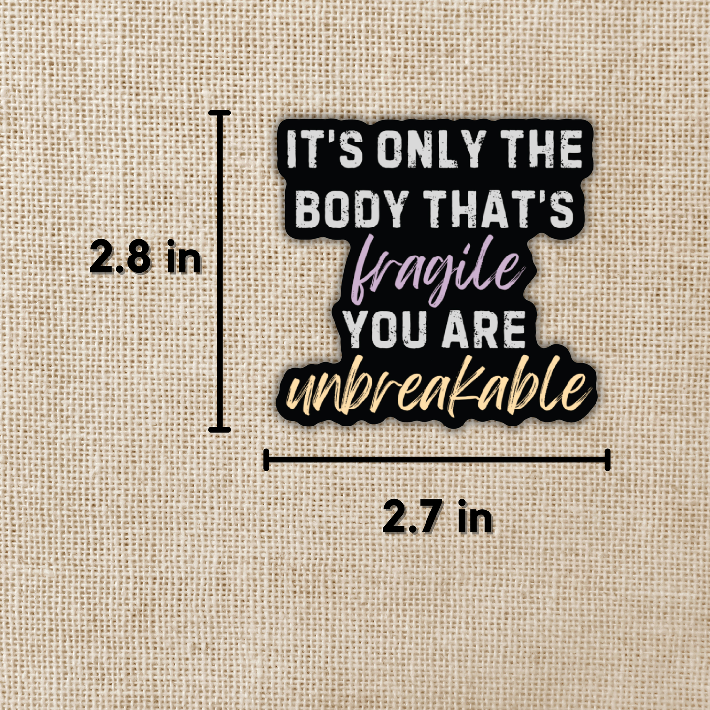 You are Unbreakable Sticker | Fourth Wing