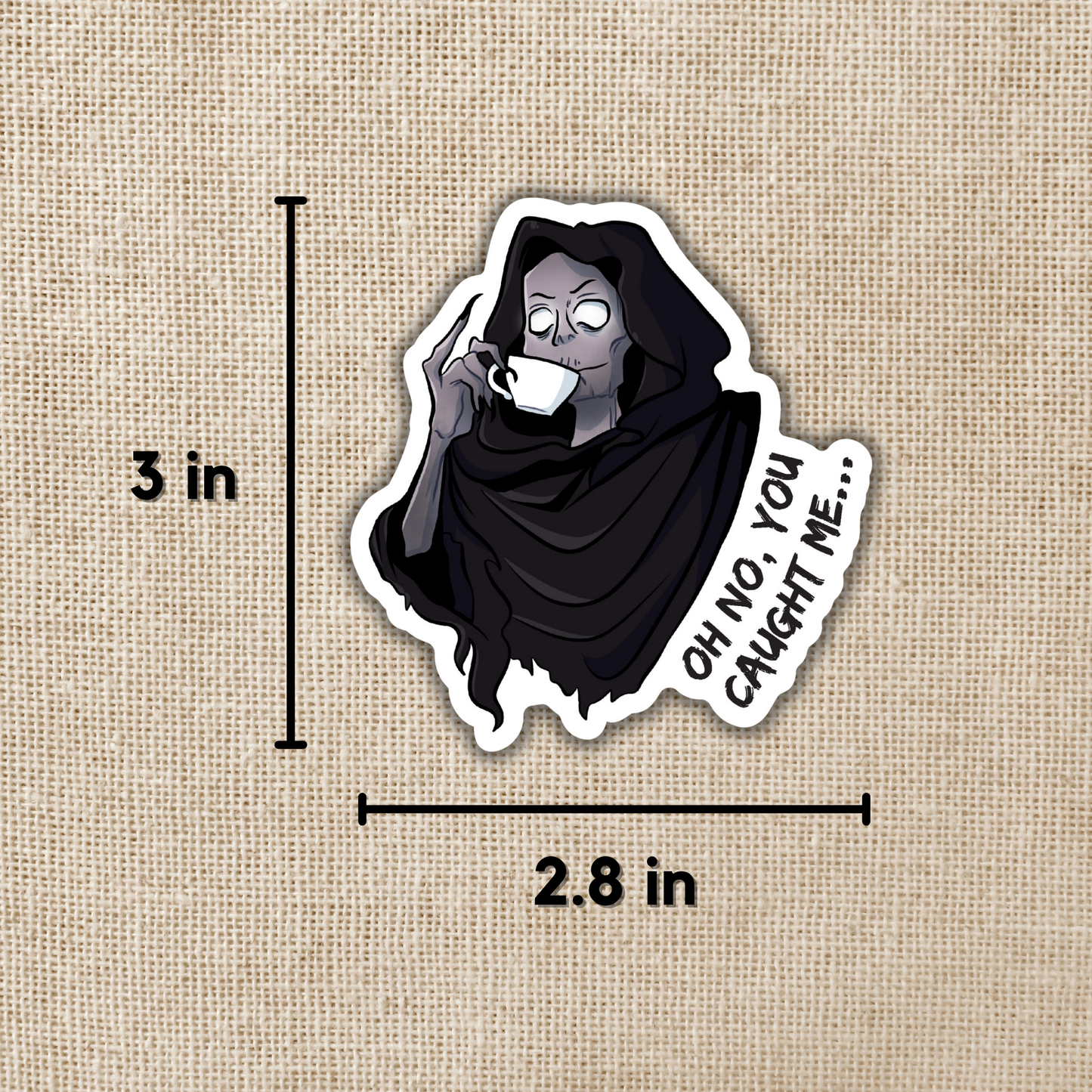 Suriel Oh No You Caught Me Sticker | A Court of Thorns & Ros