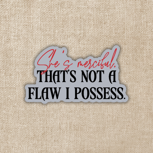 She's Merciful Quote Sticker | Fourth Wing