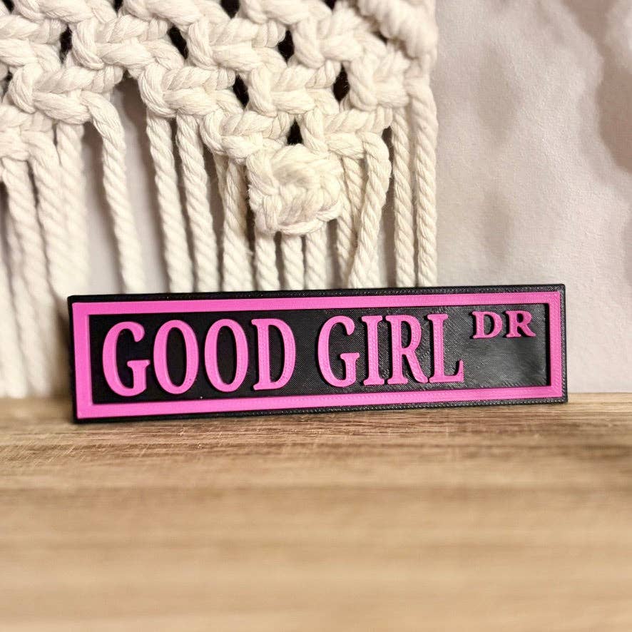 3d Printed Shelf Sign - Good Girl DR