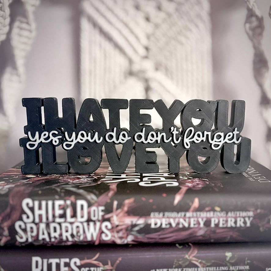 Sign - "I Hate You, I Love You"