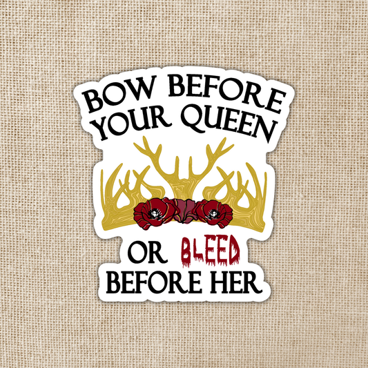 Bow Before Your Queen Sticker | From Blood & Ash