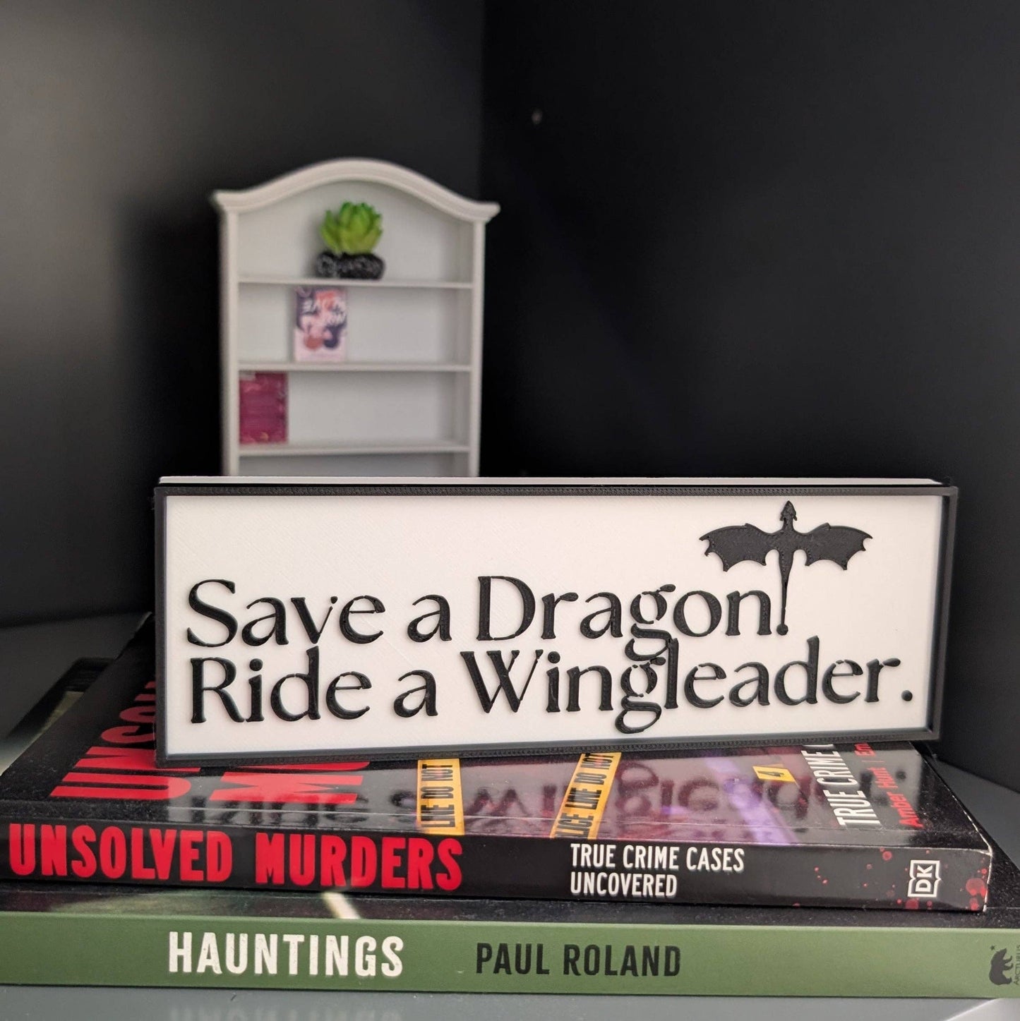 Save a Dragon Ride A Wingleader - Book Shelf Sign