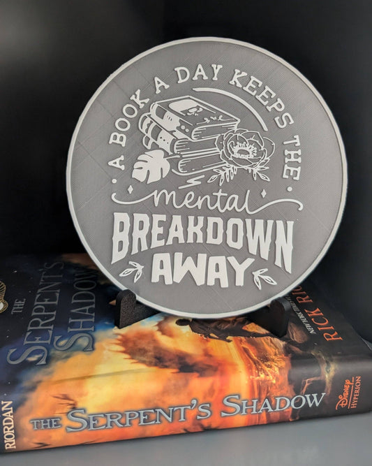 A Book A Day Keeps The Mental Breakdown Away - Book Nook Sign